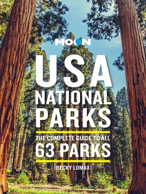 cover image of Moon USA National Parks: the Complete Guide to All 63 Parks